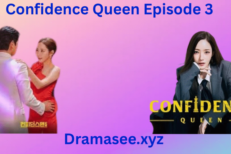 Confidence Queen – Episode 3 With English Subtitles